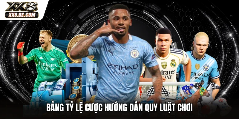 Bảng tỷ lệ cược hướng dẫn quy luật chơi