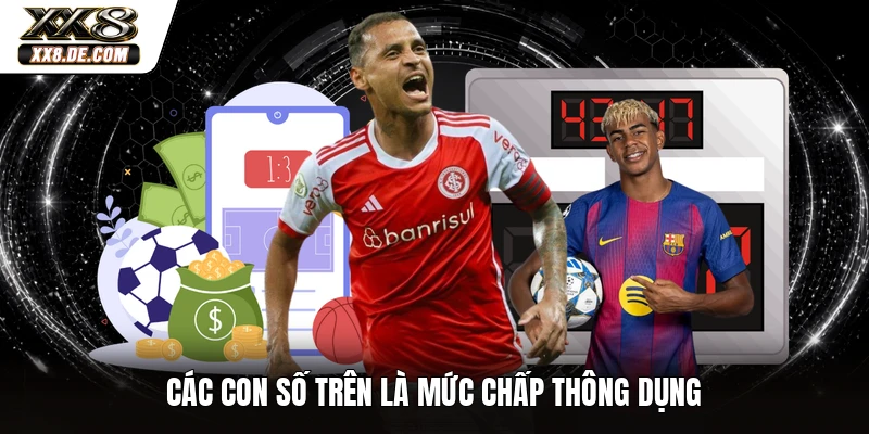 Các con số trên là mức chấp thông dụng