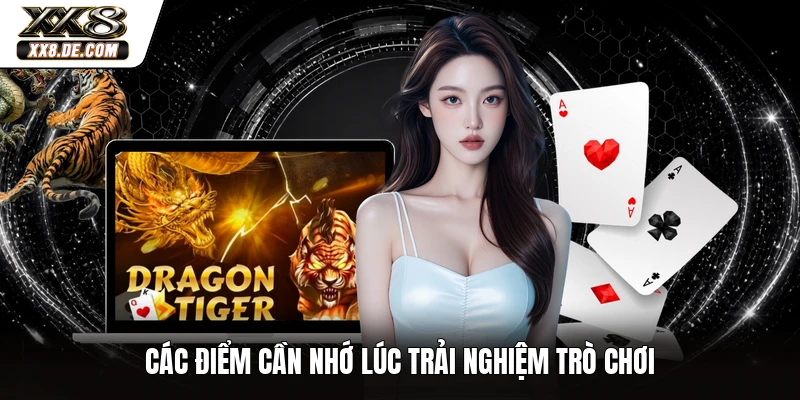 Các điểm cần nhớ lúc trải nghiệm trò chơi