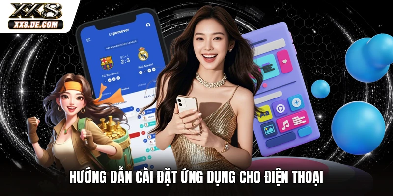 Hướng dẫn cài đặt ứng dụng cho điện thoại