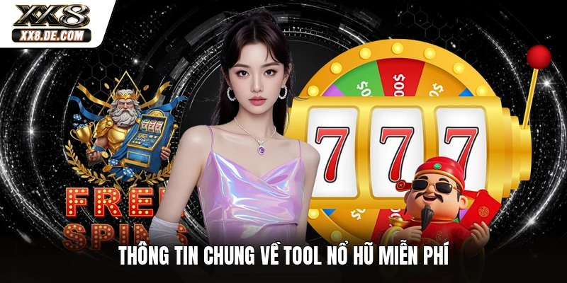 Thông tin chung về tool nổ hũ miễn phí