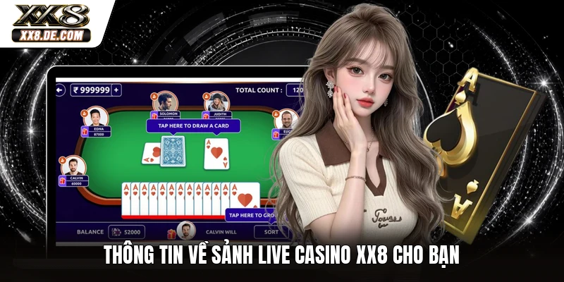 Thông tin về sảnh Live Casino XX8 cho bạn