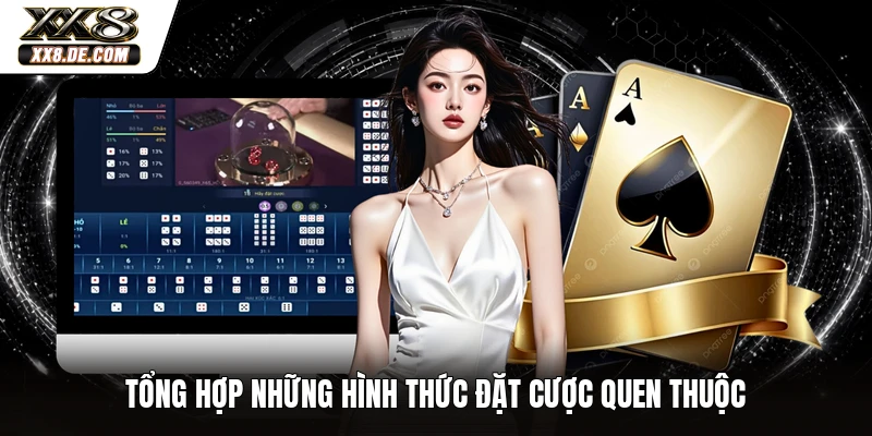 Tổng hợp những hình thức đặt cược quen thuộc